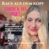 RAUS AUS DEM KOPF - ZURÜCK INS HERZ